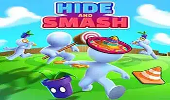 hide and smash